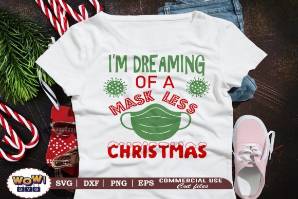 I m Dreaming of a Maskless Christmas Graphics and Illustrations