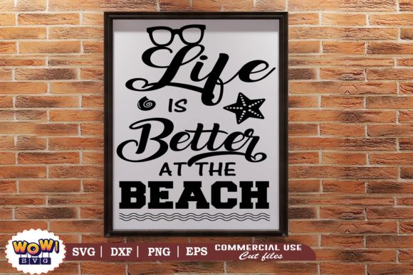 Life is Better at the Beach Svg, Summer Graphics for Crafts