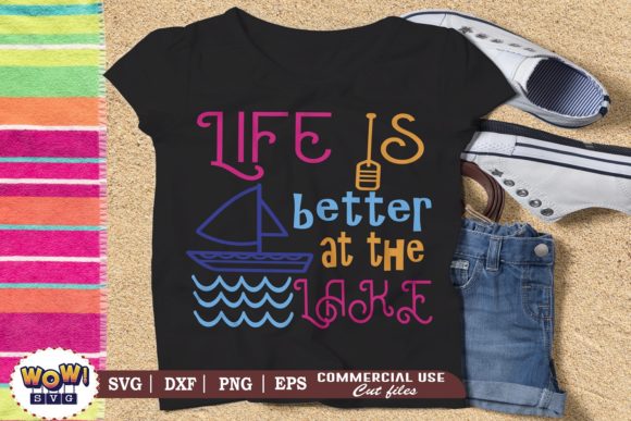 Life is Better at the Lake Svg, Summer Graphics for Crafts
